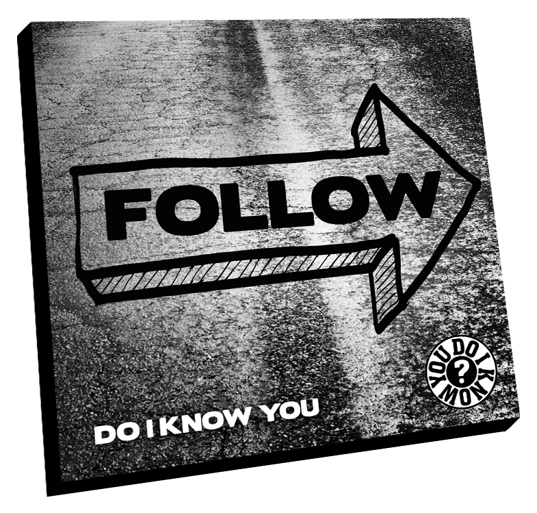 Do I Know You - Follow